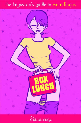 Diana Cage - Box Lunch: The Laypersons Guide to Cunnilingus