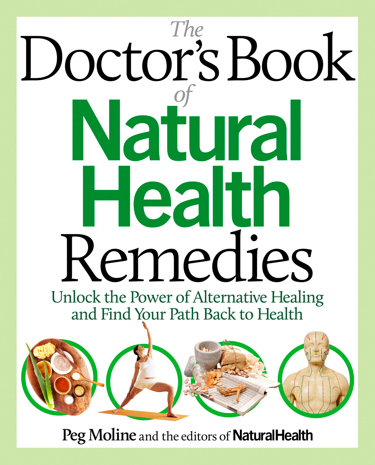 The Doctors Book of Natural Health Remedies Unlock the Power of Alternative Healing and Find Your Path Back to Health - photo 1