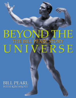 Bill Pearl - Beyond The Universe: The Bill Pearl Story