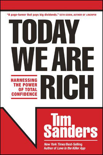 Additional Praise for Tim Sanderss Books Today We Are Rich This is a book - photo 1