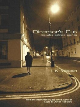 I Watson - Director's cut