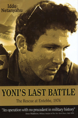 Iddo Netanyahu - Yonis Last Battle: The Rescue at Entebbe, 1976