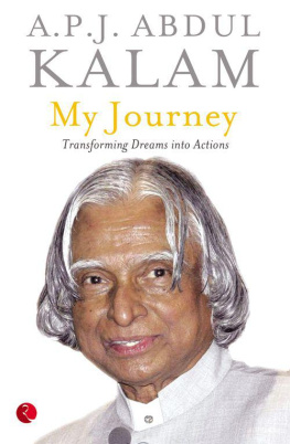 A.P.J. Abdul Kalam - My Journey: Transforming Dreams Into Actions