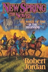 Robert Jordan New Spring: The Novel