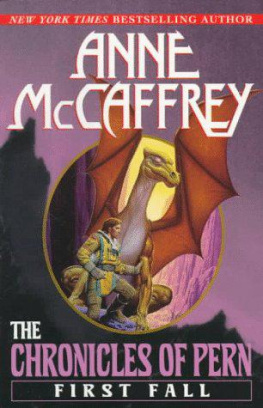 Anne McCaffrey - The Chronicles of Pern: First Fall (The Dragonriders of Pern)