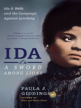 Paula J. Giddings Ida: A Sword Among Lions: Ida B. Wells and the Campaign Against Lynching