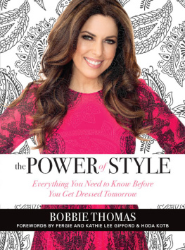 Bobbie Thomas - The Power of Style: Everything You Need to Know Before You Get Dressed Tomorrow