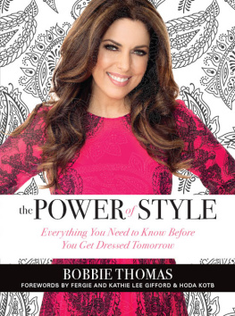 Bobbie Thomas The Power of Style: Everything You Need to Know Before You Get Dressed Tomorrow