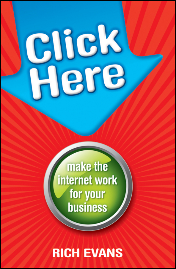 Click Here Make the Internet Work for Your Business - image 1