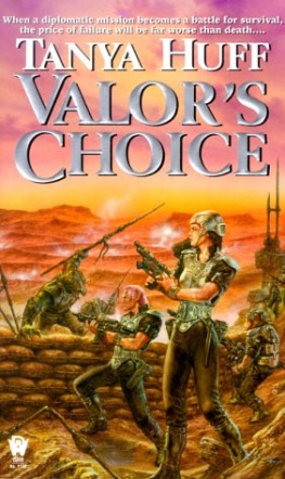 Tanya Huff - Valors Choice (Valor Novel)