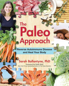 Sarah Ballantyne - The Paleo Approach: Reverse Autoimmune Disease and Heal Your Body