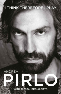 Andrea Pirlo: I Think Therefore I Play