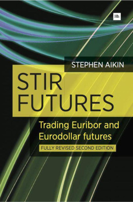 Stephen Aikin - STIR Futures: Trading Euribor and Eurodollar futures