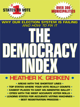 Heather K. Gerken - The Democracy Index: Why Our Election System Is Failing and How to Fix It