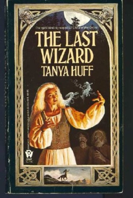 Tanya Huff - The Last Wizard (Wizard Crystal)