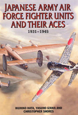 Christopher Shores - Japanese Army Air Force Units and Their Aces: 1931-1945