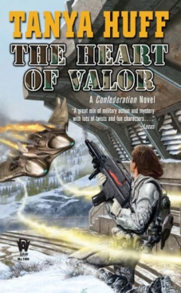 Tanya Huff - The Heart of Valor: A Confederation Novel (Valor Novel)