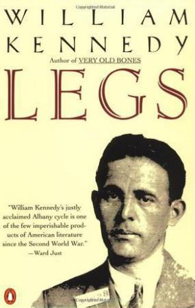 William Kennedy Legs The first book in the Albany Cycle series 1975 This is - photo 1