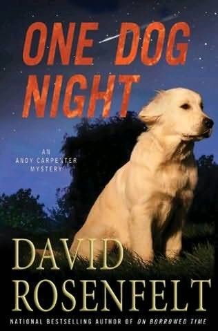 David Rosenfelt One Dog Night The ninth book in the Andy Carpenter series - photo 1