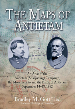 Bradley Gottfried - The Maps of Antietam, eBook Short #3: The Movement to and the Battle of Antietam, September 14 - 18, 1862