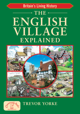 Trevor Yorke The English Village Explained