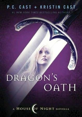 P C Cast Kristin Cast Dragons Oath The first book in the House of Night - photo 1