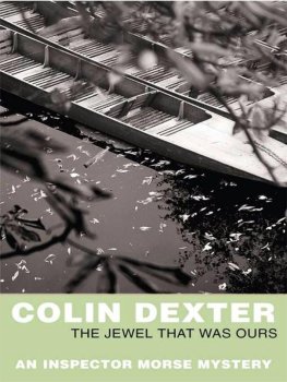 Colin Dexter - The Jewel That Was Ours