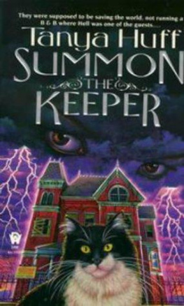 Tanya Huff - Summon the Keeper: The Keepers Chronicles #1