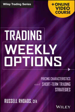 Russell Rhoads - Trading Weekly Options + Online Video Course: Pricing Characteristics and Short-Term Trading Strategies