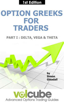 Simon Gleadall - Option Greeks for Traders : Part I : Delta, Vega & Theta