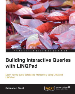 Sébastien Finot - Building Interactive Queries with LINQPad