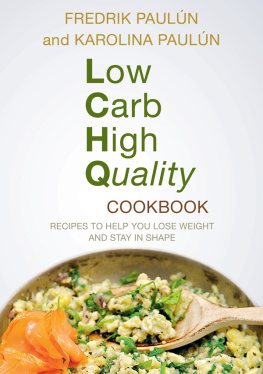 Fredrik Paulún Low Carb High Quality Cookbook: Recipes to Help You Lose Weight and Stay in Shape