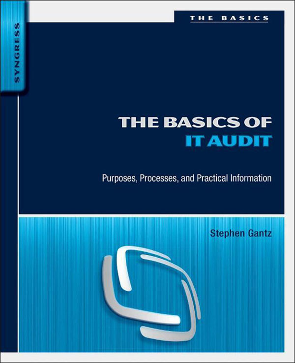 The Basics of IT Audit Purposes Processes and Practical Information Stephen - photo 1