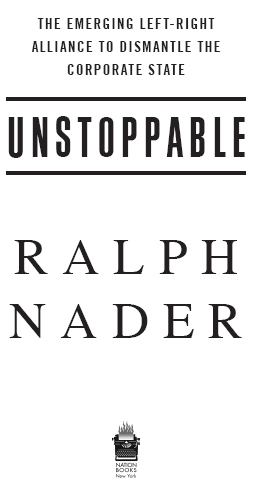 Copyright 2014 by Ralph Nader Published by Nation Books A Member of the - photo 1