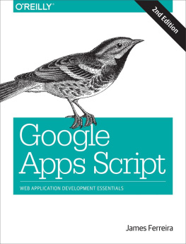 James Ferreira Google Apps Script: Web Application Development Essentials