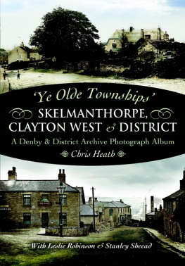 Chris Heath - Skelmanthorpe, Clayton West & District: A Denby & District Archive Photography Album