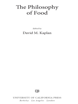 David M. Kaplan - The Philosophy of Food