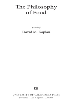 David M. Kaplan The Philosophy of Food