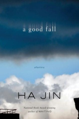 Ha Jin - A Good Fall: Stories