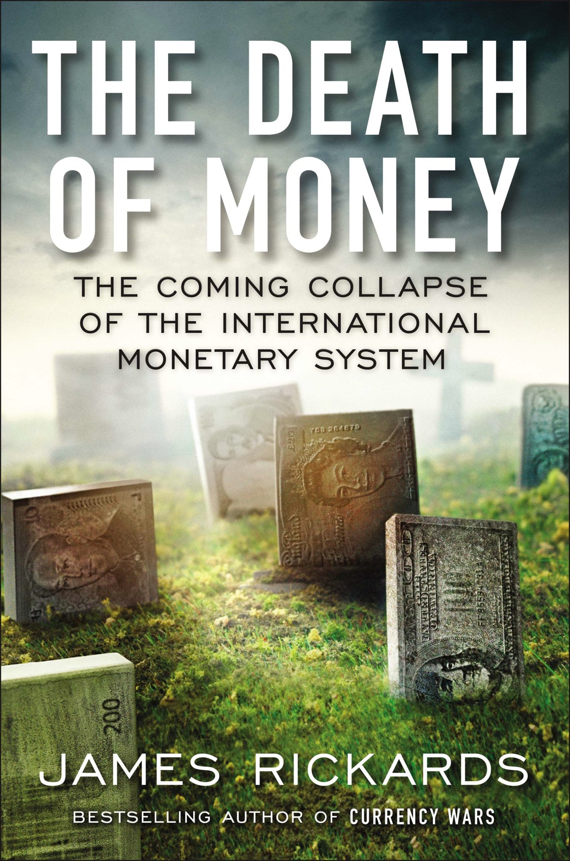 The Death of Money The Coming Collapse of the International Monetary System - image 1