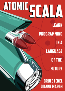 Bruce Eckel - Atomic Scala: learn programming in the language of the future