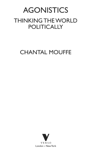 First published by Verso 2013 Chantal Mouffe 2013 All rights reserved The moral - photo 2