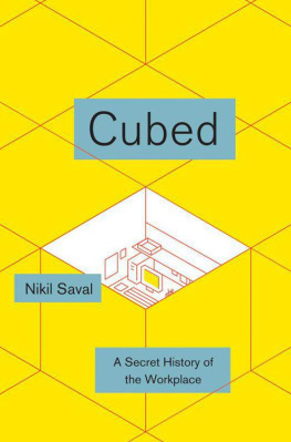 Nikil Saval Cubed: A Secret History of the Workplace