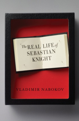 Vladimir Nabokov The Real Life of Sebastian Knight