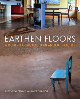 Sukita Reay Crimmel - Earthen Floors: A Modern Approach to an Ancient Practice