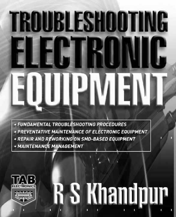 Troubleshooting Electronic Equipment Authors Profile Mr R S Khandpur is - photo 1