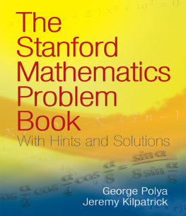G. Polya - The Stanford Mathematics Problem Book: With Hints and Solutions