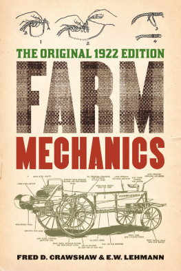 Fred D. Crawshaw Farm Mechanics: The Original 1922 Edition
