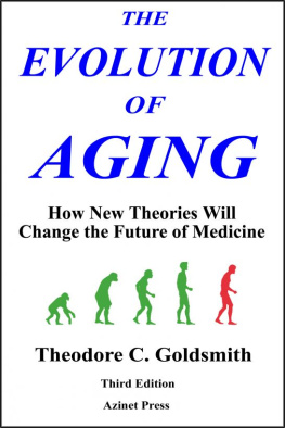 Theodore C. Goldsmith - The Evolution of Aging