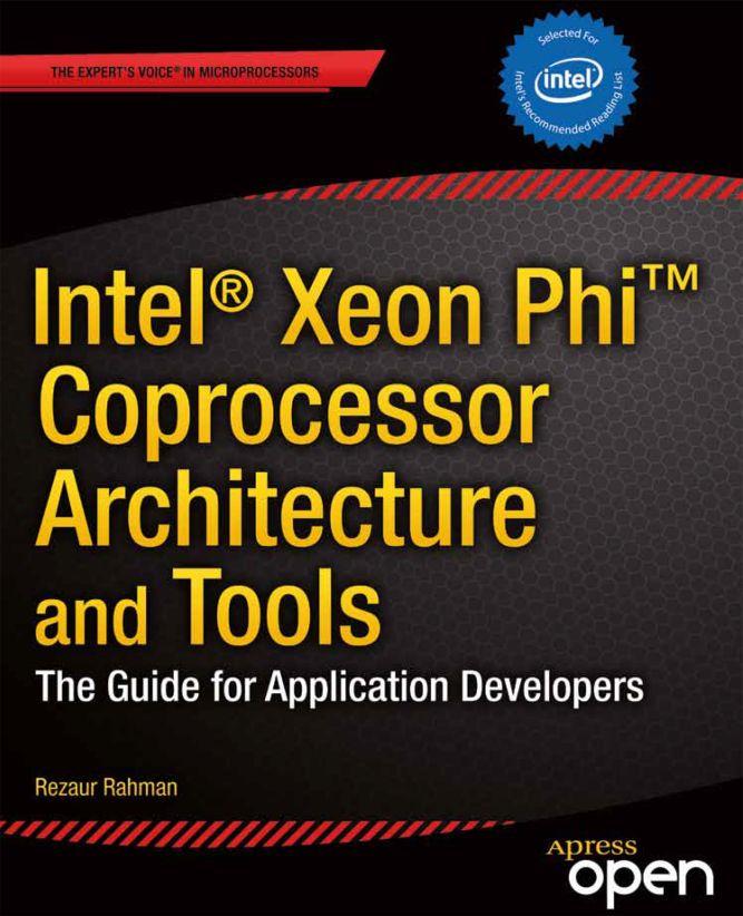 Intel Xeon Phi Coprocessor Architecture and Tools The Guide for Application Developers - image 1